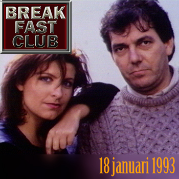 Breakfast Club 18 januari 1993