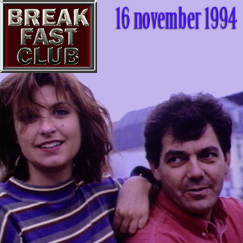 Breakfast Club 16 november 1994