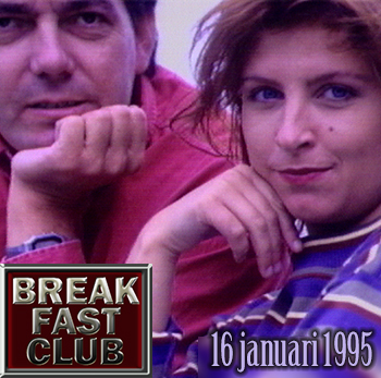 Breakfast Club 16 januari 1995