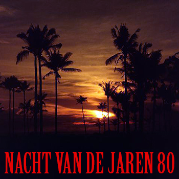 Nacht van de Jaren 80